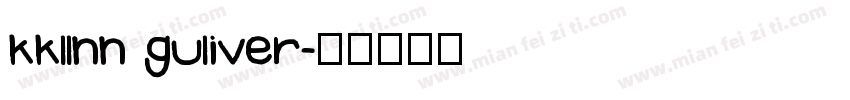 kkllnn guliver字体转换